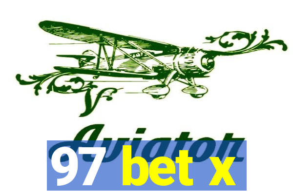 97 bet x